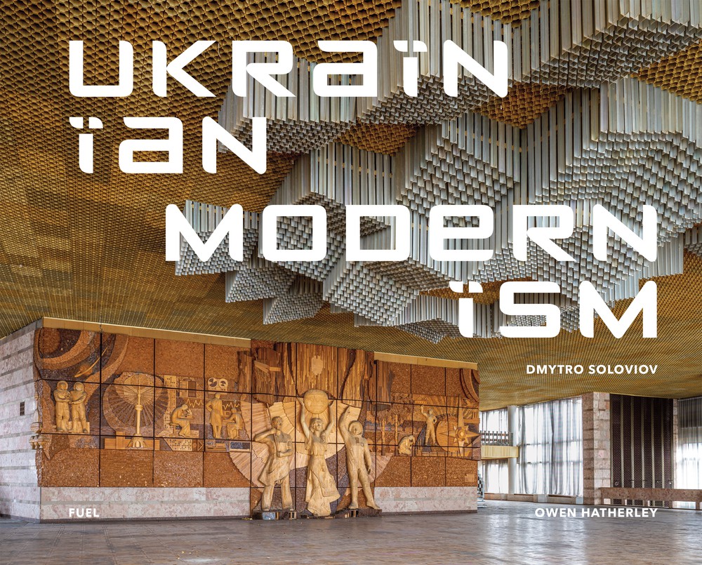 Ukrainian Modernism | Archive | Publishing / Bookshop | FUEL