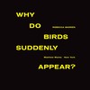 Why Do Birds Suddenly Appear?