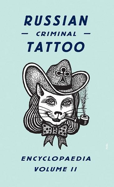 Russian Criminal Tattoo Encyclopaedia Volume II | Current
